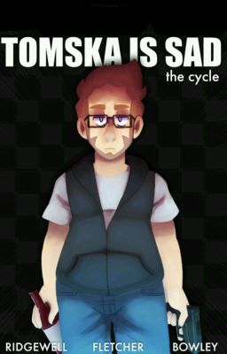 Tomska Is Sad: The Cycle - Traducción 