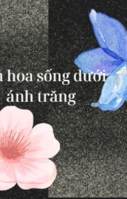 [Tống] Đoá hoa nở trong tối