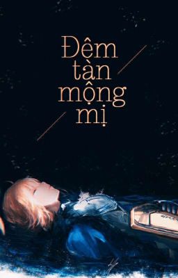 [Tống] [Drop] Đêm tàn mộng mị