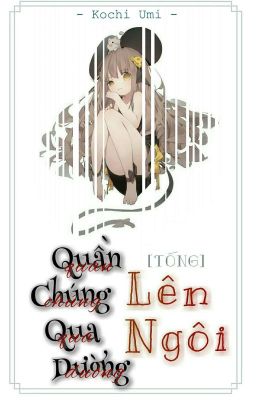 [Tống] [Hệ Thống] Quần Chúng Qua Đường Lên Ngôi