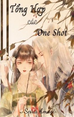 Tổng Hợp Các One Shot