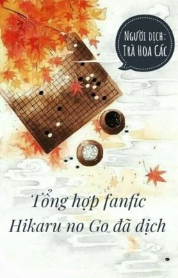 Tổng hợp fanfic Hikaru no Go đã dịch