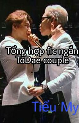 TỔNG HỢP FIC NGẮN TODAE COUPLE