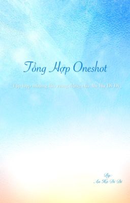 Tổng hợp Oneshot