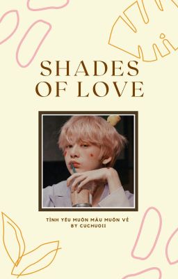 [Tổng hợp Oneshots ] Shades of love