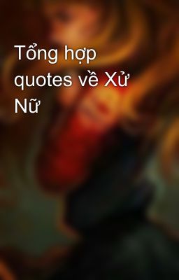 Tổng hợp quotes về Xử Nữ