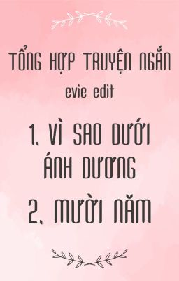 Tổng Hợp Truyện Ngắn - evie edit