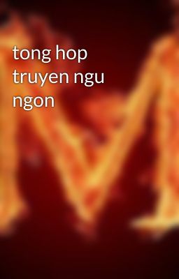 tong hop truyen ngu ngon