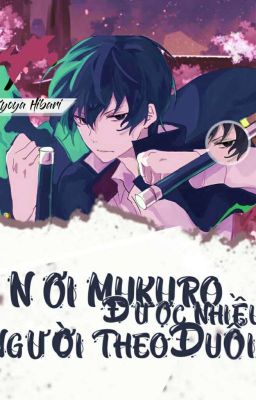 [ Tổng + KHR ] Nơi Mukuro được nhiều người theo đuổi.