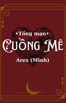 •Tống mạn• Cuồng Mê