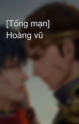 [Tống mạn] Hoàng vũ