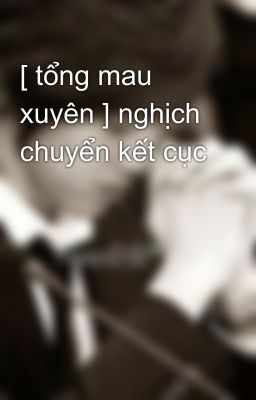 [ tổng mau xuyên ] nghịch chuyển kết cục