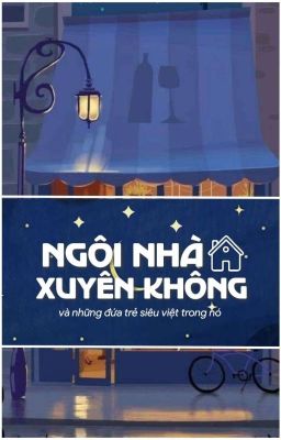 [Tống] Ngôi Nhà Xuyên Không 