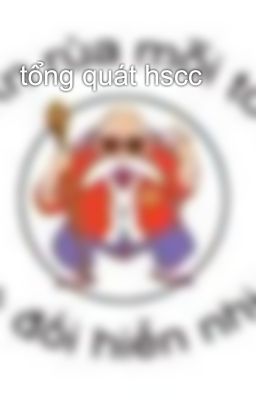 tổng quát hscc