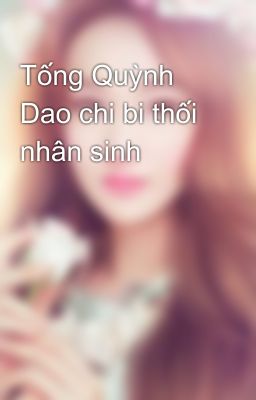 Tống Quỳnh Dao chi bi thối nhân sinh