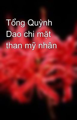 Tổng Quỳnh Dao chi mặt than mỹ nhân