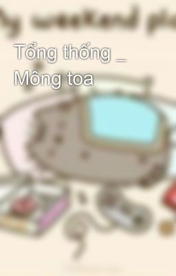 Tổng thống _ Mông toa