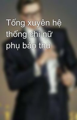 Tống xuyên hệ thống chi nữ phụ báo thù