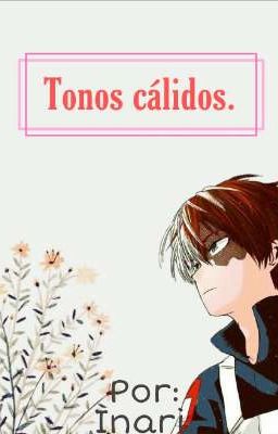 Tonos cálidos. BNHA Fanfic.