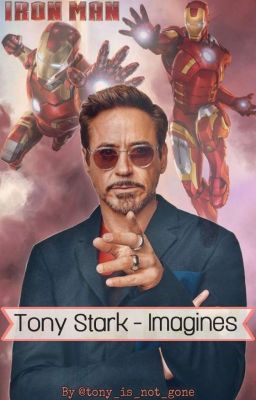 Tony Stark - Imagines