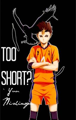 Too Short? | Yuu Nishinoya x OC