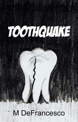 Toothquake