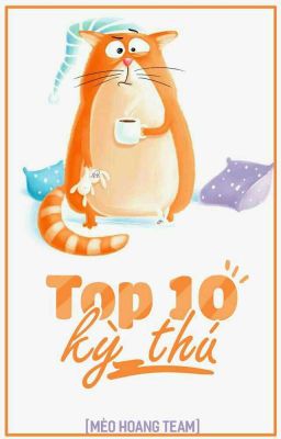 Top 10 Kỳ Thú [MHT]