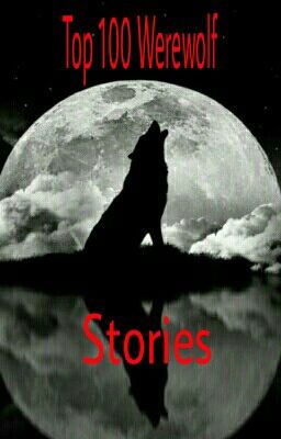 Top 100 Werewolf Stories 