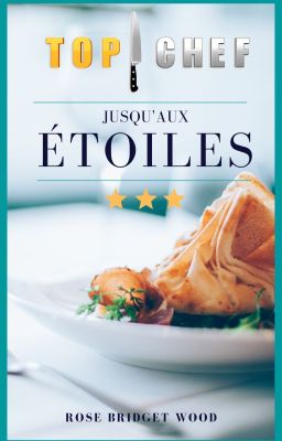 Top Chef : jusqu'aux étoiles