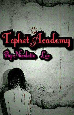 Tophet Academy (On-Going)