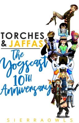 Torches & Jaffas | Yogscast 10th Anniversary ✔