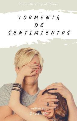 Tormenta de sentimientos (Raura) || 2019