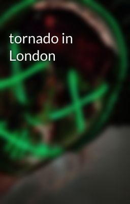 tornado in London