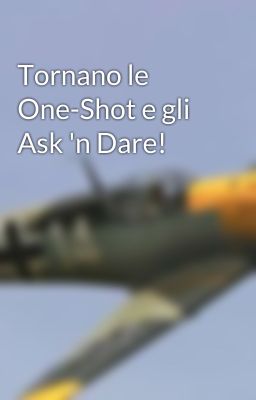 Tornano le One-Shot e gli Ask 'n Dare! 