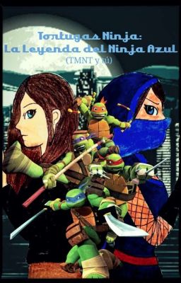 Tortugas Ninjas: la leyenda del ninja azul (TMNT Y Tú)