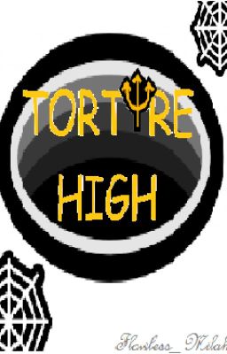 Torture High