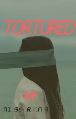 Tortured 