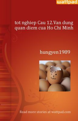 tot nghiep Cau 12.Van dung quan diem cua Ho Chi Minh