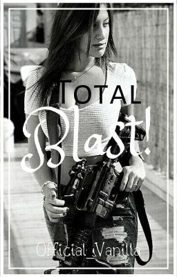 Total Blast! ||ON HOLD||