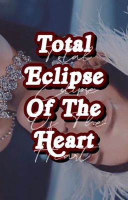 Total Eclipse Of The Heart | Changlix