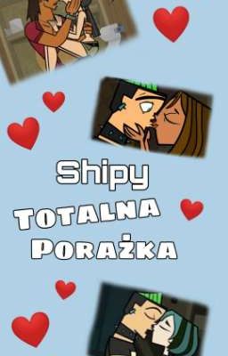 Totalna Porażka ~ shipy