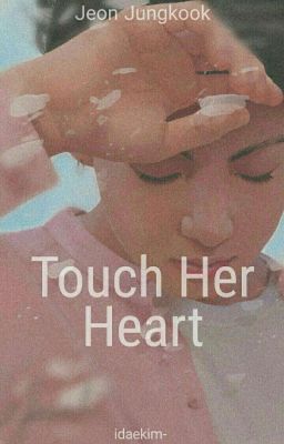 |√| Touch Her Heart - JJK