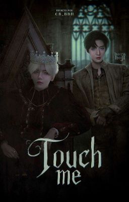 Touch me