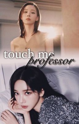 touch me, professor | winrina