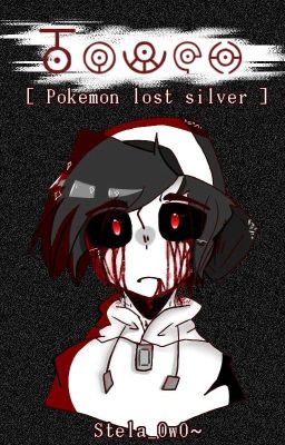 Touch [ Pokemon Lost Silver ] 