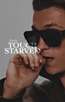 TOUCH STARVED 