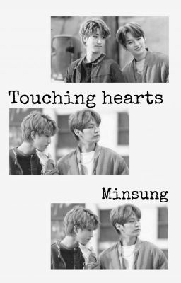 Touching Hearts || Minsung