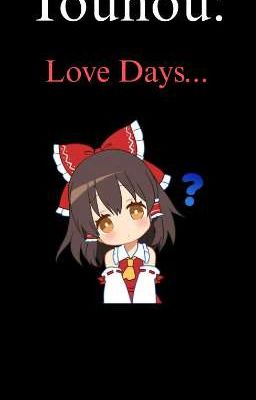 TOUHOU: Love Days...