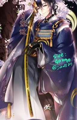 [Touken Ranbu fanfic] Ngày xưa từng có một người, đẹp hơn mùa xuân đất Nhật.