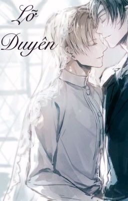 [Touken Ranbu][ShokuHeshi] LỠ DUYÊN